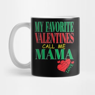 Cute My Favorite Valentines Call Me Mama Mother Mom Hearts Children Mug